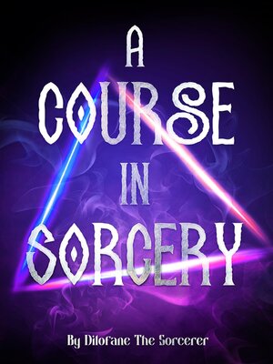 cover image of A Course In Sorcery